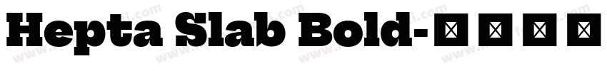 Hepta Slab Bold字体转换